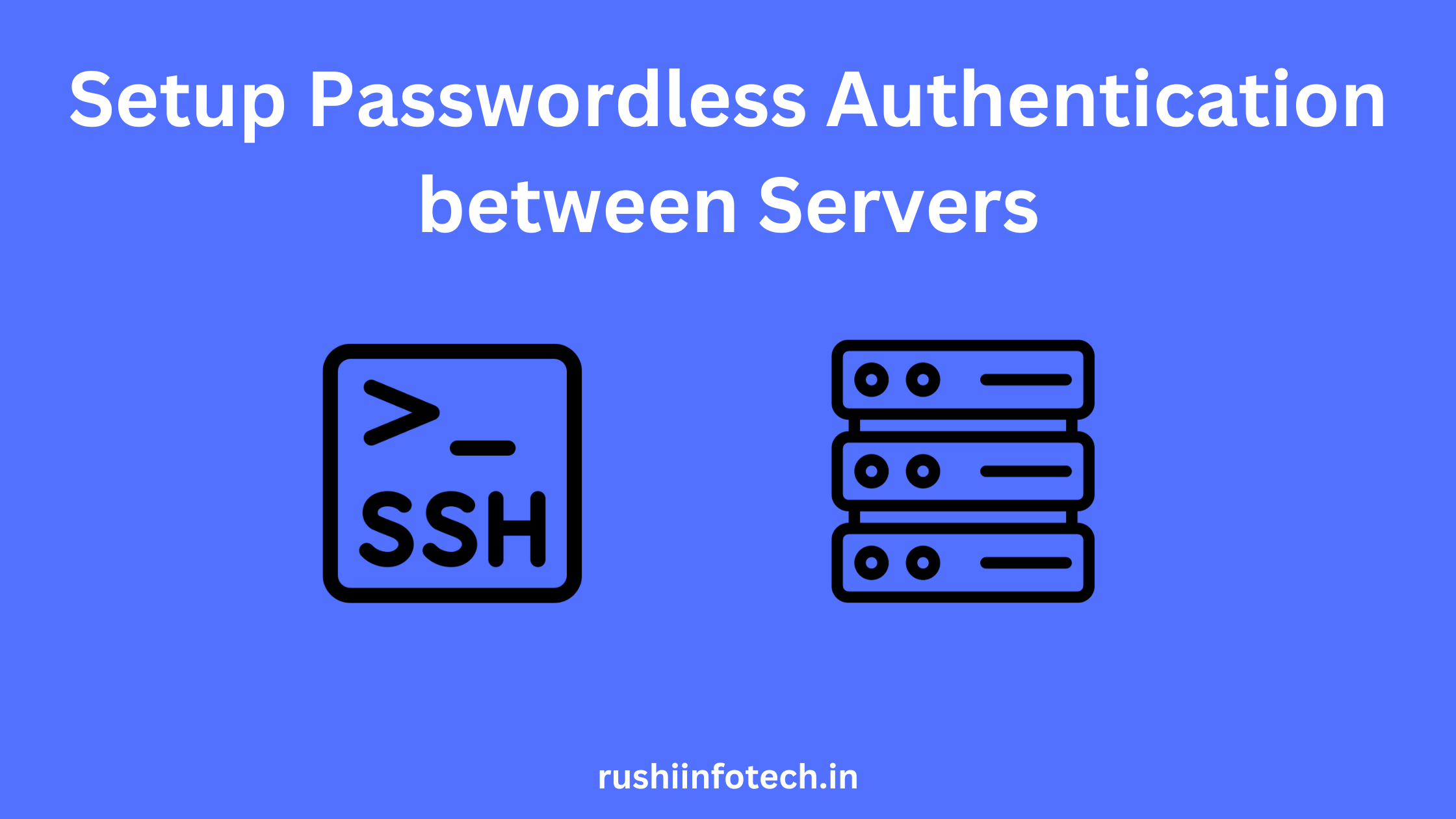 Setup Passwordless Authentication between Servers