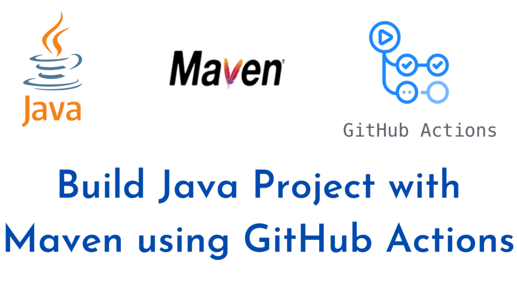 build-java-project-with-maven-using-github-actions