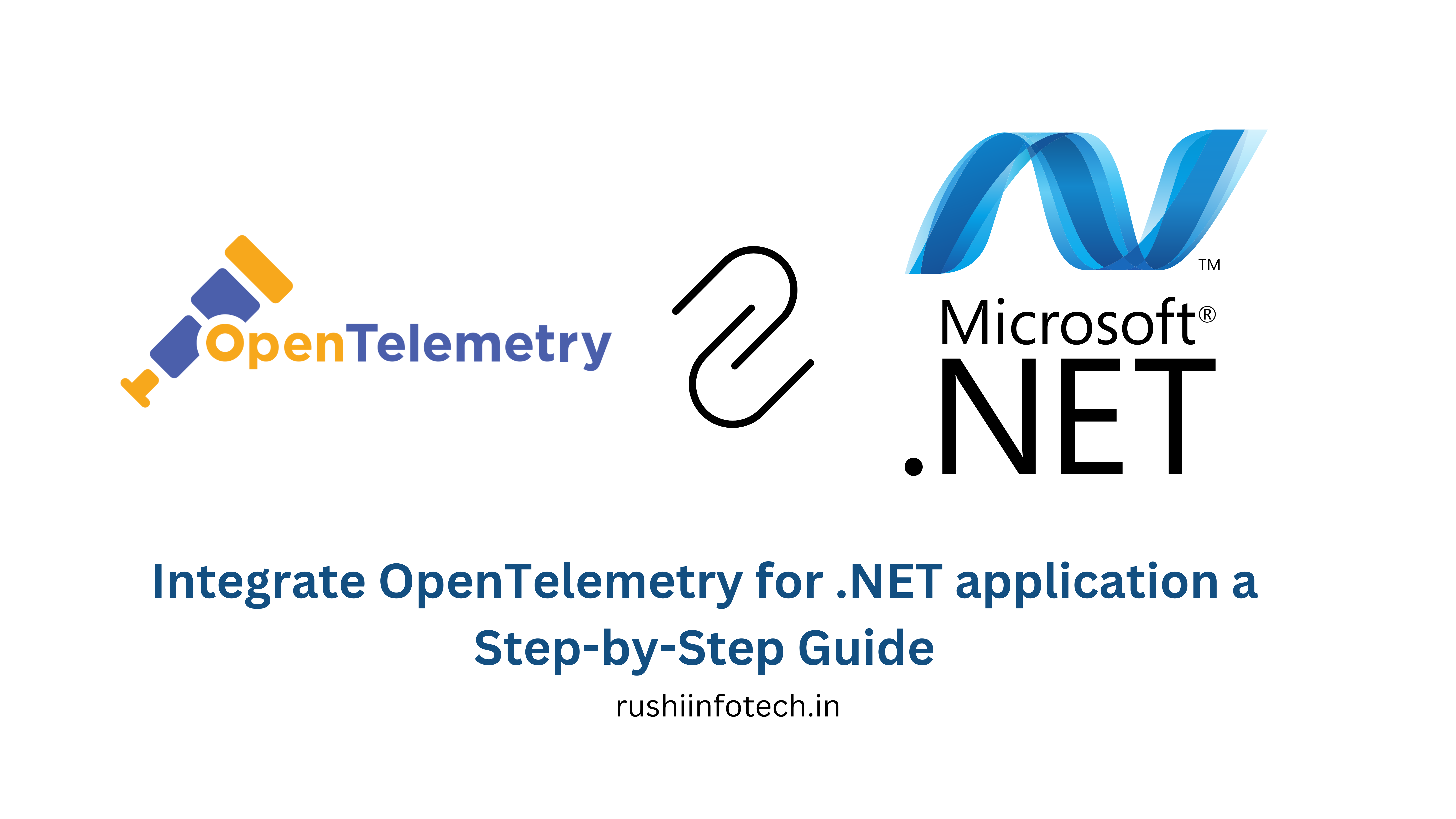 Integrate OpenTelemetry for .NET application a Step-by-Step Guide